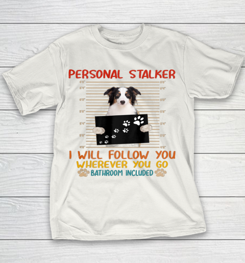 Personal Stalker Dog Australian Shepherd Vintage Youth T-Shirt