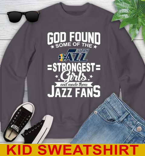Utah Jazz NBA Basketball God Found Some Of The Strongest Girls Adoring Fans Youth Sweatshirt 5