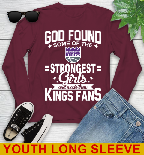 Sacramento Kings NBA Basketball God Found Some Of The Strongest Girls Adoring Fans Youth Long Sleeve 6