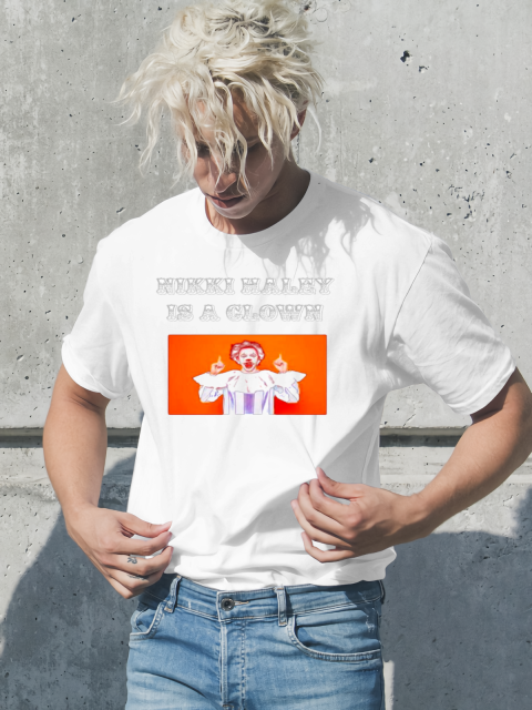 ku5p nikki haley is a clown classic t shirt 2 front white