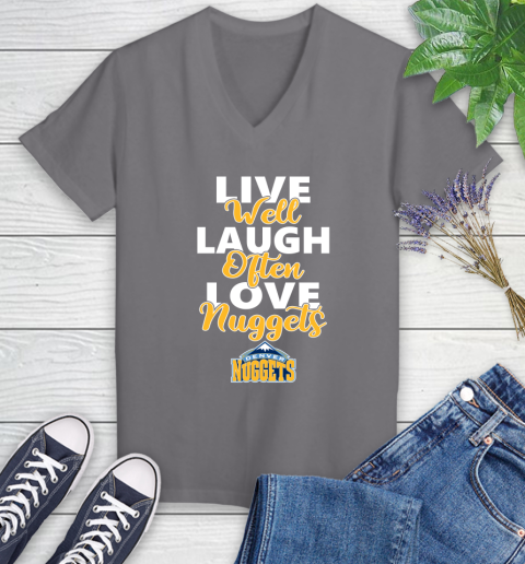 NBA Basketball Denver Nuggets Live Well Laugh Often Love Shirt Women's V-Neck T-Shirt 9