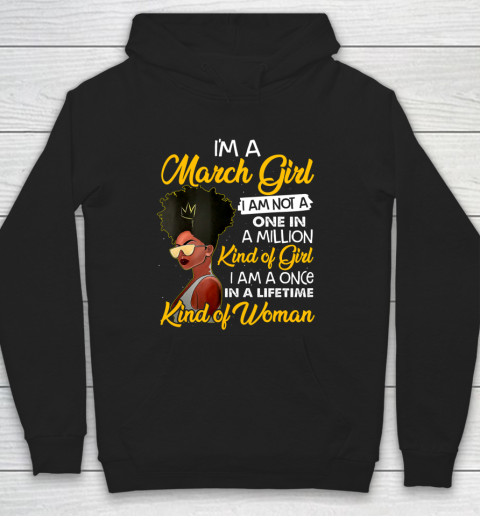 Womens I m A March Girl T Shirt Funny Black Queen Birthday Gift Hoodie