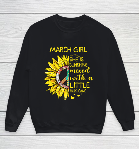 March Girl She is Sunshine Shirt Women Hippie Sunflower Birthday Youth Sweatshirt
