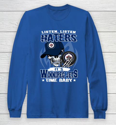 Listen Haters It is JETS Time Baby NHL Long Sleeve T-Shirt 6