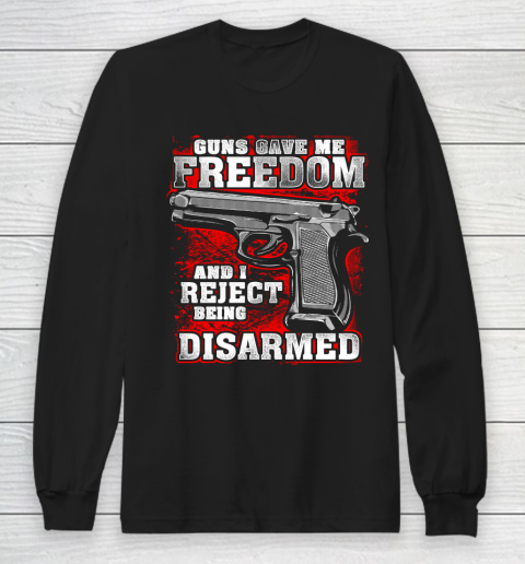 Veteran Shirt Gun Control Freedom Disarmed Long Sleeve T-Shirt