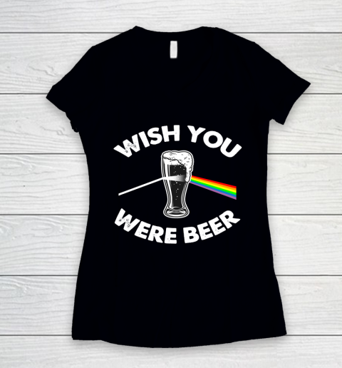 Beer Lover Funny Shirt Wish You Were Beer Women's V-Neck T-Shirt
