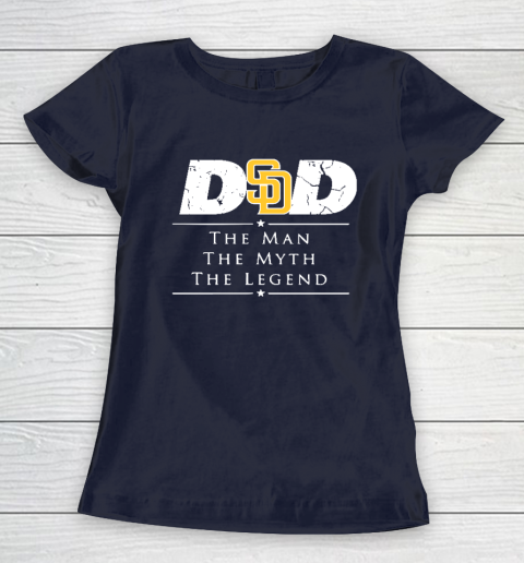 San Diego Padres MLB Baseball Dad The Man The Myth The Legend Women's T-Shirt 2