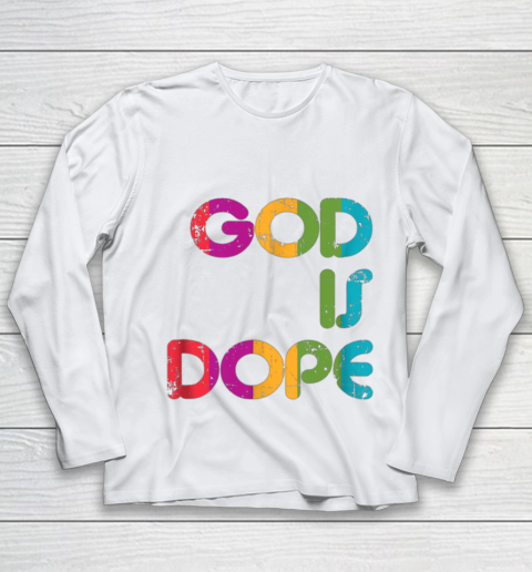 God is Dope Funny Christian Faith Believer Youth Long Sleeve 2