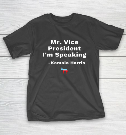 Im Speaking Mr Vice President Debate Quote T-Shirt