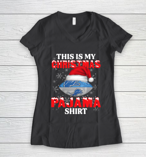 Detroit Lions This Is My Christmas Pajama Shirt NFL Women's V-Neck T-Shirt 6