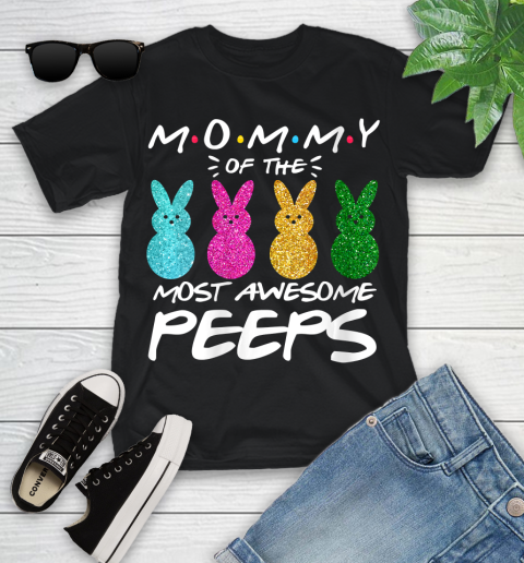 Nurse Shirt Womens Colorful Bunny Easter day Mommy of the most awesome peeps T Shirt Youth T-Shirt