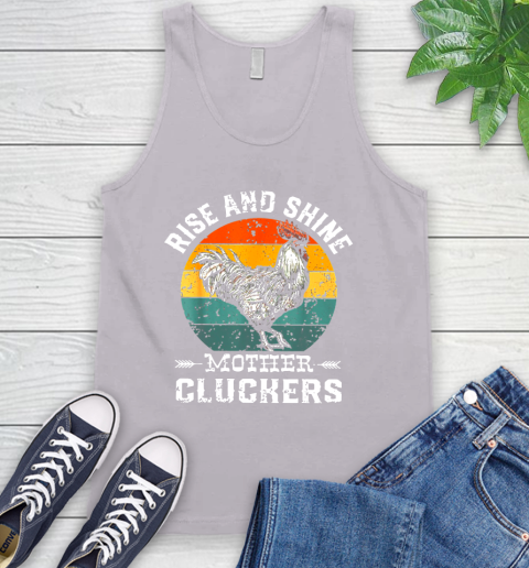 Rise And Shine Mother Cluckers Vintage Shirt 68