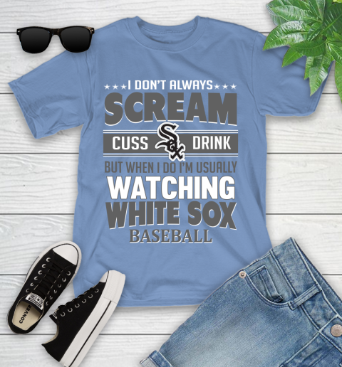 Chicago White Sox MLB I Scream Cuss Drink When I'm Watching My Team Youth T-Shirt 15