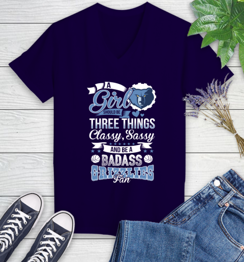 Memphis Grizzlies NBA A Girl Should Be Three Things Classy Sassy And A Be Badass Fan Women's V-Neck T-Shirt 3