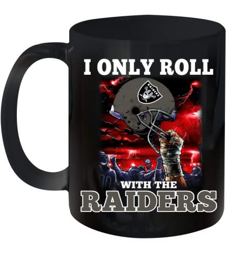 Oakland Raiders NFL Football I Only Roll With My Team Sports Ceramic Mug 11oz