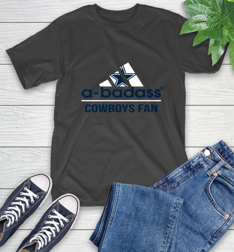 Dallas Cowboys NFL Football A Badass Adidas Adoring Fan Sports T-Shirt