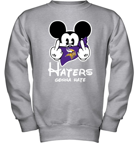 NFL Minnesota Vikings Haters Gonna Hate Mickey Mouse Disney Football T Shirt pvyu4LV2CsF youth sweatshirt 47 95 151514 front sport grey
