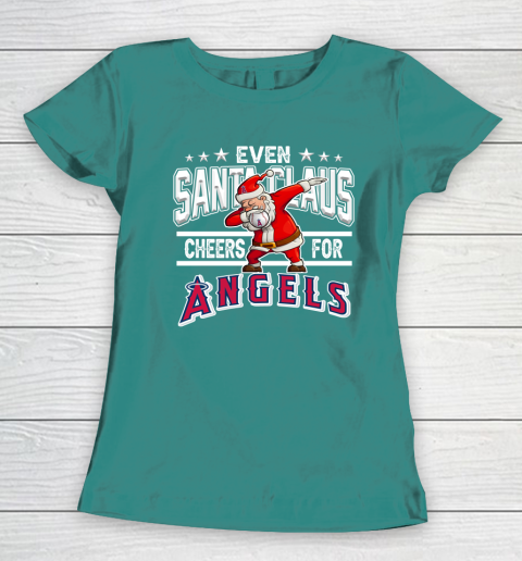Los Angeles Angels Even Santa Claus Cheers For Christmas MLB Women's T-Shirt 10