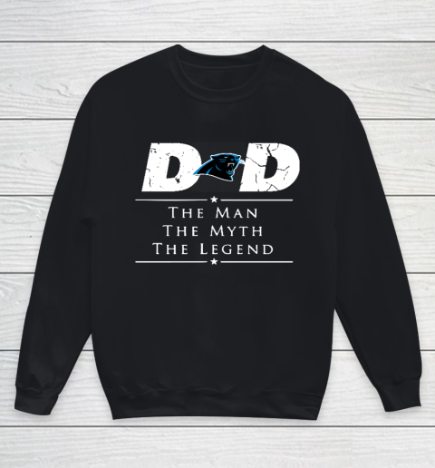 Carolina Panthers NFL Football Dad The Man The Myth The Legend Youth Sweatshirt