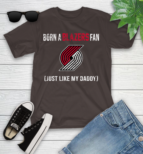 NBA Portland Trail Blazers Loyal Fan Just Like My Daddy Basketball Shirt Youth T-Shirt 6
