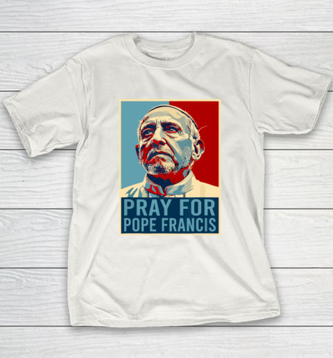 Pray For Pope Francis Youth T-Shirt