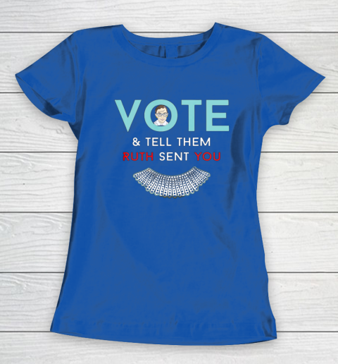 Vote Tell Them Ruth Sent You Notorious RBG Women's T-Shirt 8
