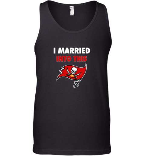 I Married Into This Tampa Bay Buccaneers Tank Top