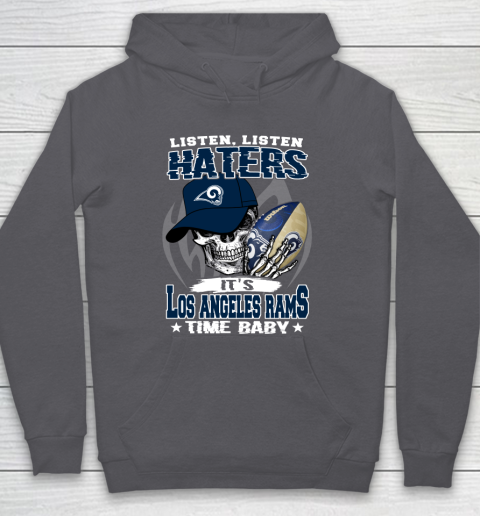 Listen Haters It is RAMS Time Baby NFL Hoodie 4