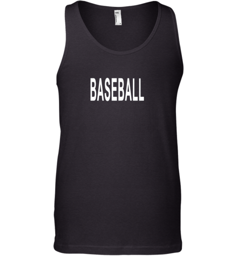 Shirt That Says Baseball Tank Top