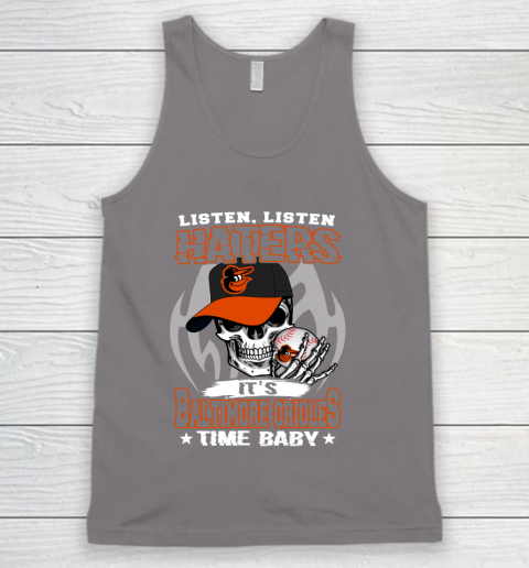 Listen Haters It is ORIOLES Time Baby MLB Tank Top 6