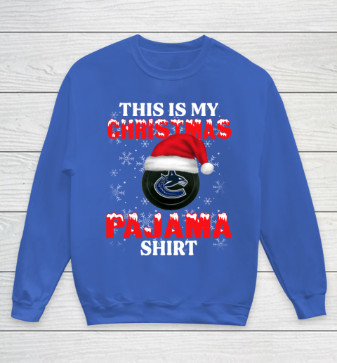 Vancouver Canucks This Is My Christmas Pajama Shirt NHL Youth Sweatshirt 6