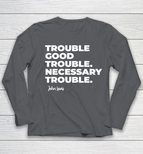 Trouble Good Trouble Necessary Trouble John Lewis Youth Long Sleeve 6