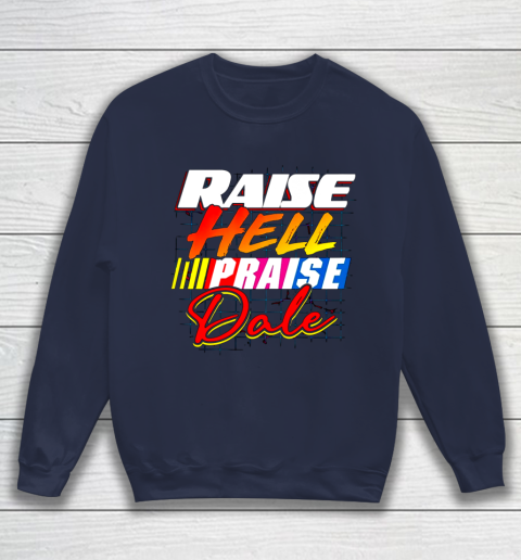 Raise Hell Praise Dale Vintage Sweatshirt 2