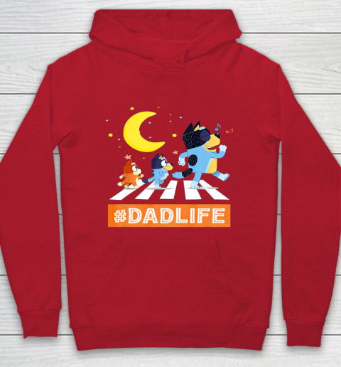 #Dadlife Blueys Dad Life Family Lover In My Life Fathers day Hoodie 7