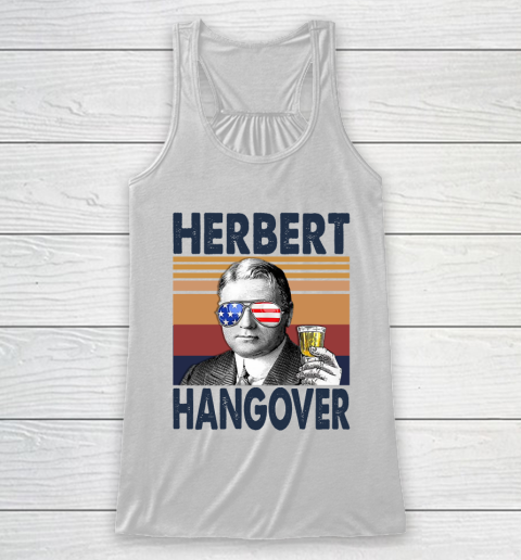 Herbert Hangover Drink Independence Day The 4th Of July Shirt Racerback Tank