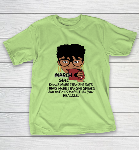 March Girl Knows More Than She Says Shirt Black Queens Birthday T-Shirt 6