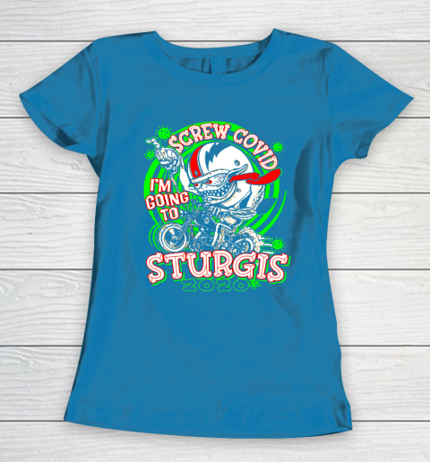 Screw Covid I'm Going to Sturgis 2020 Women's T-Shirt 6