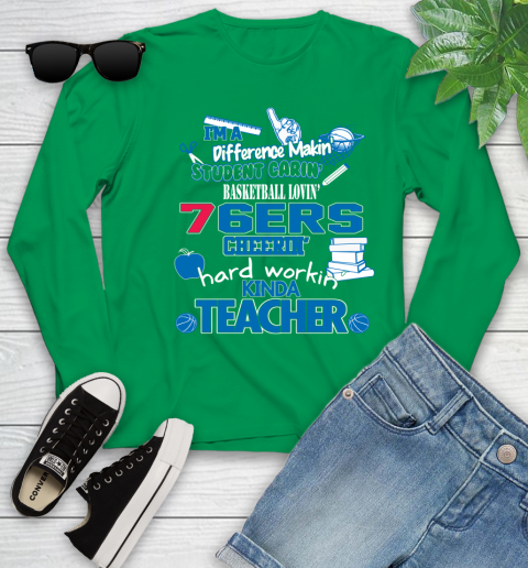 Philadelphia 76ers NBA I'm A Difference Making Student Caring Basketball Loving Kinda Teacher Youth Long Sleeve 7
