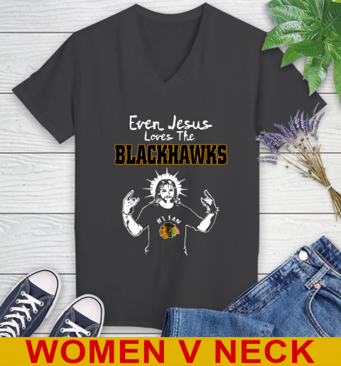 Chicago Blackhawks NHL Hockey Even Jesus Loves The Blackhawks Shirt Women's V-Neck T-Shirt 8
