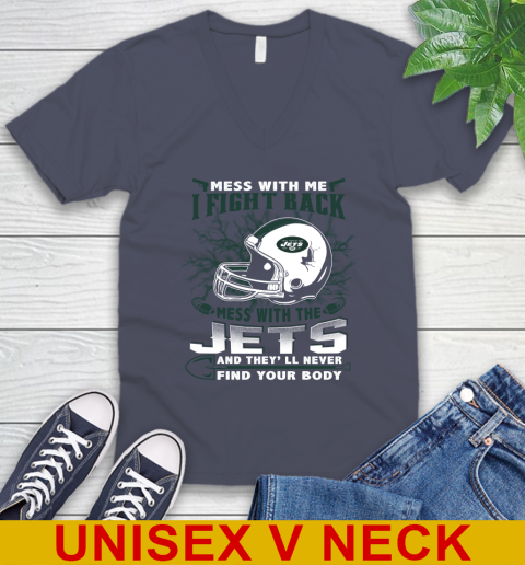 NFL Football New York Jets Mess With Me I Fight Back Mess With My Team And They'll Never Find Your Body Shirt V-Neck T-Shirt 7