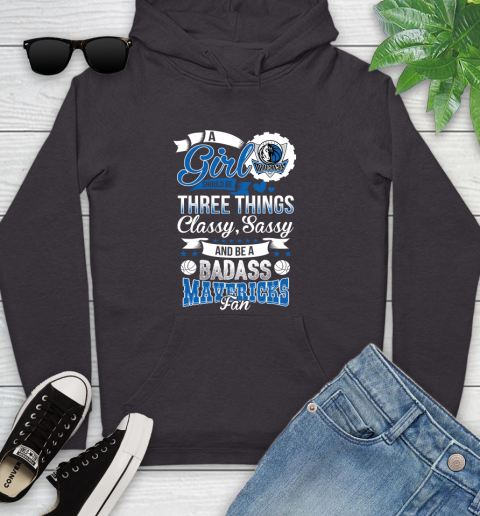 Dallas Mavericks NBA A Girl Should Be Three Things Classy Sassy And A Be Badass Fan Youth Hoodie 8