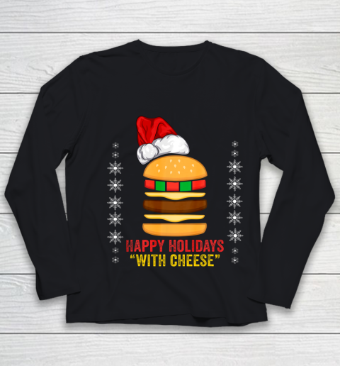 Happy Holidays with Cheese shirt Christmas cheeseburger Gift Youth Long Sleeve
