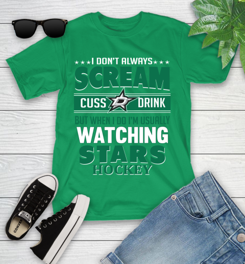 Dallas Stars NHL Hockey I Scream Cuss Drink When I'm Watching My Team Youth T-Shirt 8