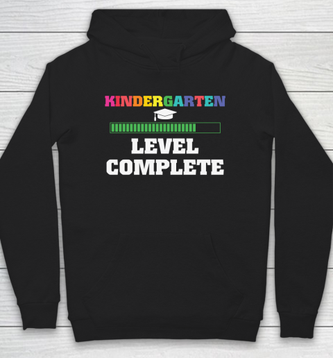 Back To School Shirt Kindergarten level complete Hoodie