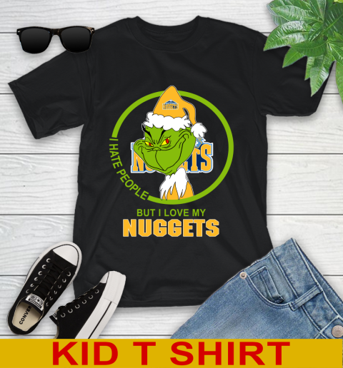 Denver Nuggets NBA Christmas Grinch I Hate People But I Love My Favorite Basketball Team Youth T-Shirt 2