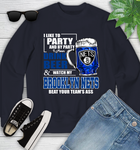 NBA Drink Beer and Watch My Brooklyn Nets Beat Your Team's Ass Youth Sweatshirt 2