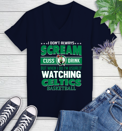 Boston Celtics NBA Basketball I Scream Cuss Drink When I'm Watching My Team Women's V-Neck T-Shirt 2