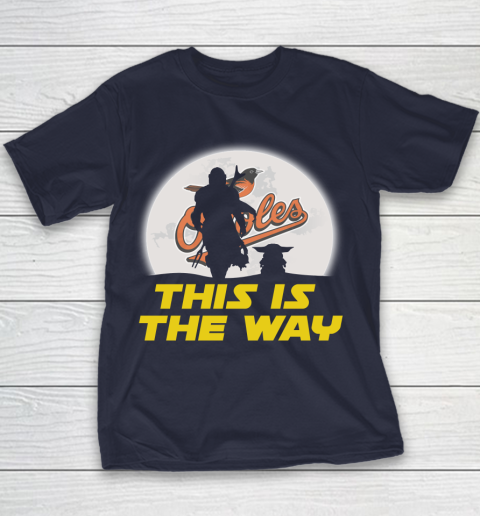 Baltimore Orioles MLB Baseball Star Wars Yoda And Mandalorian This Is The Way Youth T-Shirt 2