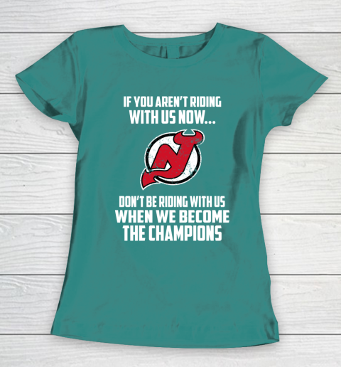 NHL New Jersey Devils Hockey We Become The Champions Women's T-Shirt 10
