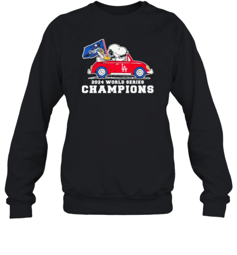 Peanuts Snoopy And Woodstock On Car X Los Angeles Dodgers World Series Champions Sweatshirt